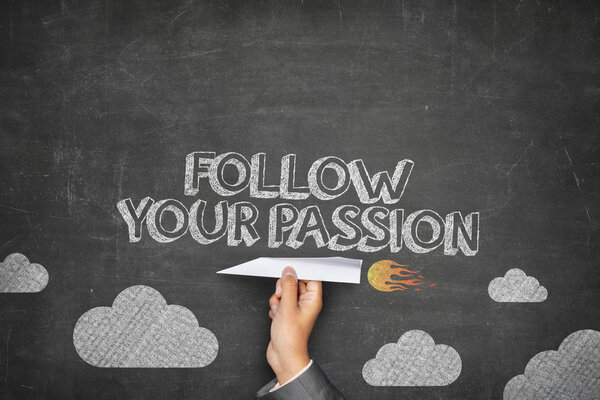Follow your passion concept