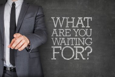 What are you waiting on on blackboard with businessman clipart