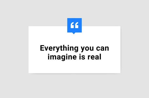 Everything you can imagine is real. Vector illustration — Vetor de Stock