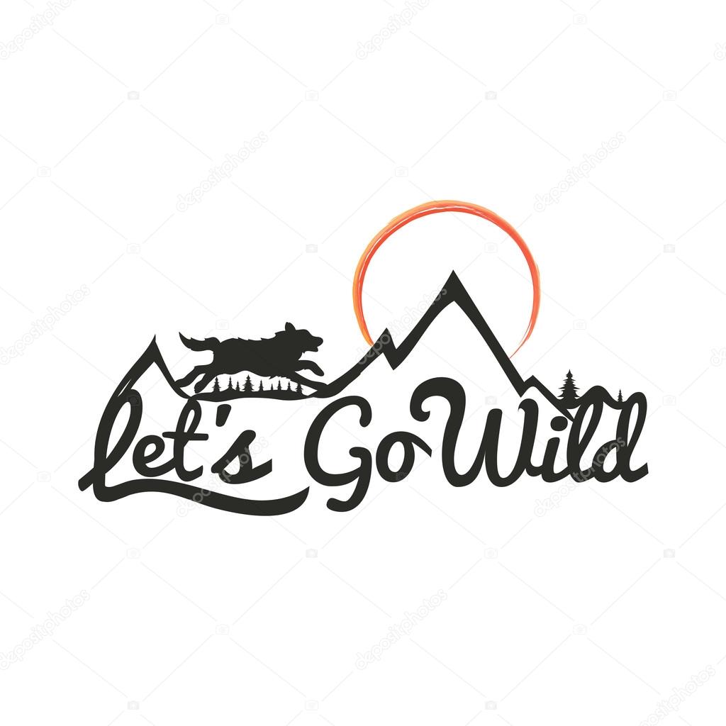 Vector hand drawn typography poster with running wolf, mountains and trees. Let's go wild. Inspirational and motivational illustration