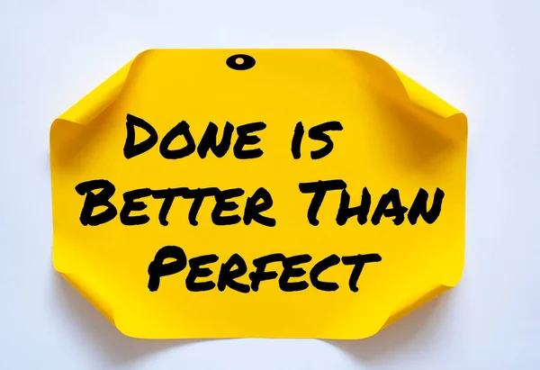 Done is Better Than Perfect write on Sticky Notes. Motivation conceptual Image