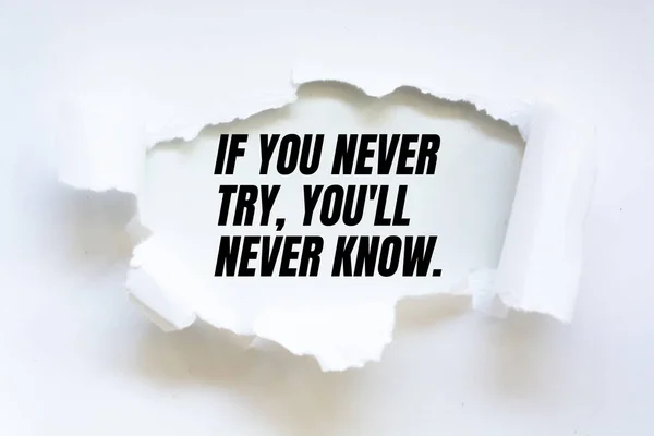 Inspirational Motivational Quote You Never Try You Never Know — Stock Photo, Image