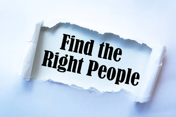 Text sign showing Find the Right People