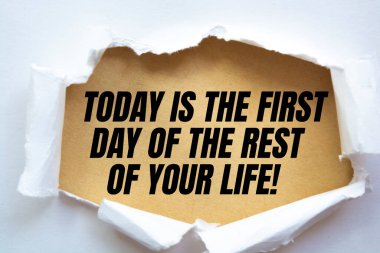 Motivasyon alıntısı bugün hayatının geri kalanının ilk günü.