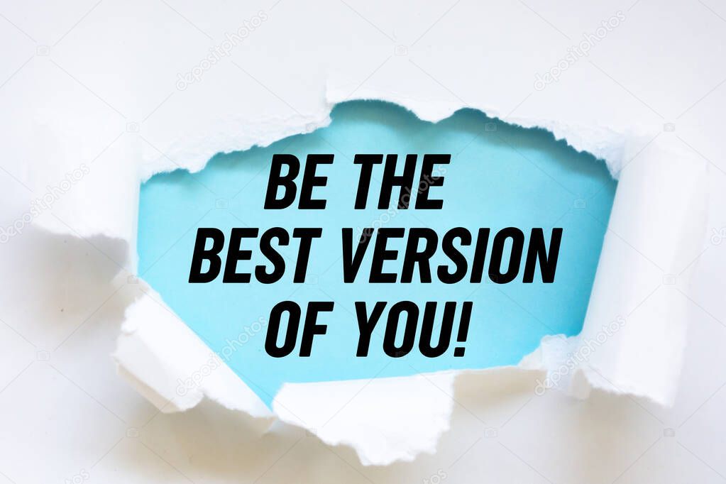 Text sign showing Be the Best Version of You
