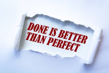 Text sign showing Done is Better than Perfect