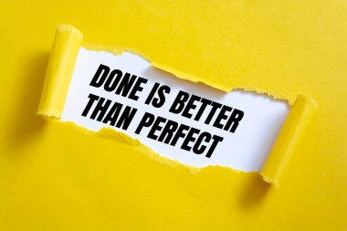 Text sign showing Done is Better than Perfect