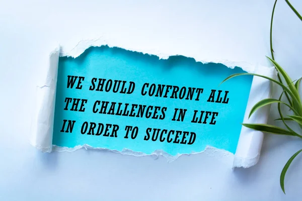 Натхненна Мотиваційна Цитата Повинні Протистояти Всім Викликам Житті Щоб Досягти — стокове фото