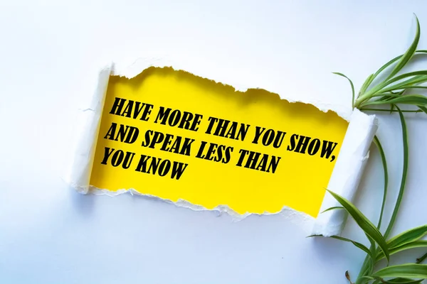 Inspirational Motivational Quote Have More You Show Speak Less You — Stock Photo, Image