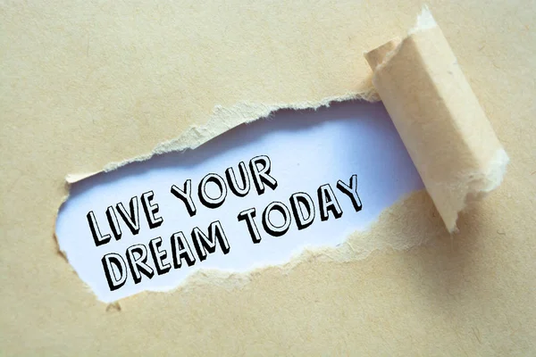 Text sign showing LIVE YOUR DREAM TODAY