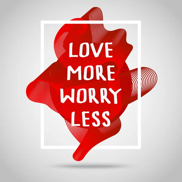 Liebe mehr Sorgen weniger Zitat — Stockvektor