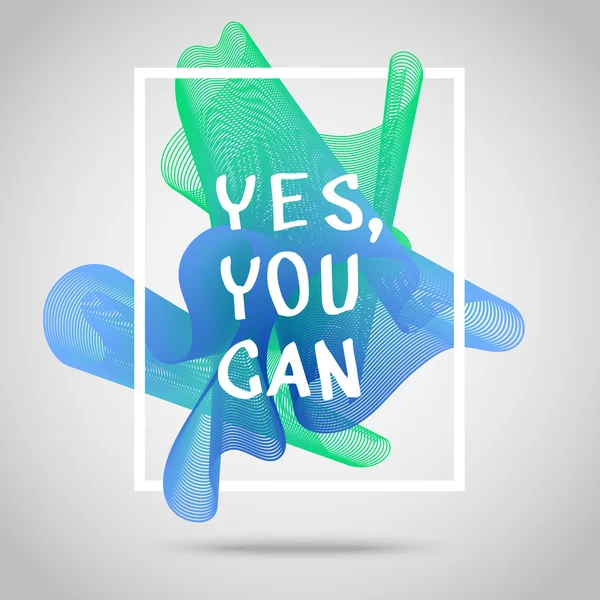 Inspirational quote Yes, you can — Stock Vector