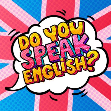İnglizce öğrenme kavramı. İngilizce ve Amerikan bayrağıyla kelime baloncuğu konuşabiliyor musun? Pop sanatının komik tarzında mesaj.