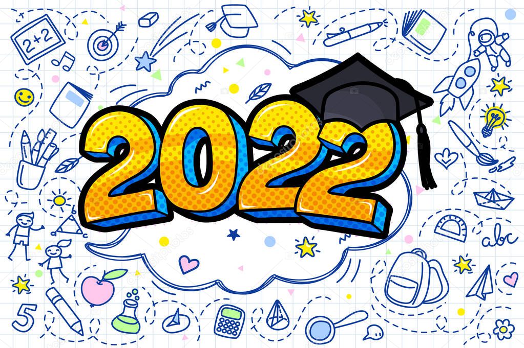 Concept of a graduating class of 2022. Numbers with graduation cap in pop art style with hand drawn elements. Vector illustration.