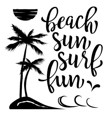 Tropik ada palmiye ağaçlarının silüetler, güneş, dalgalar ile. El yazı beach, güneş, sörf, eğlenceli. Siyah vektör çizim için t-shirt, çanta, afiş, poster, kart.