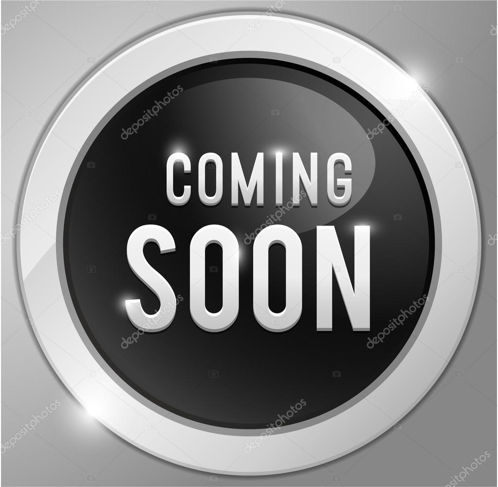 Coming soon black and white glossy button, sign. vector illustration