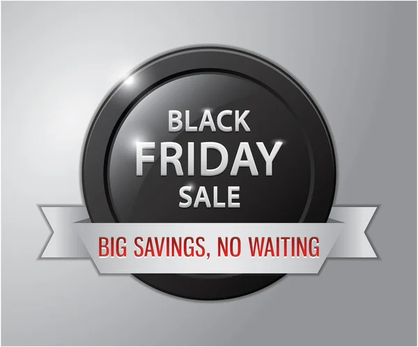 Black friday sale badge : Big savings, No Waiting — Stock Vector