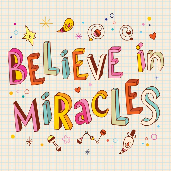 Believe in miracles hand drawn lettering design — Stock Vector