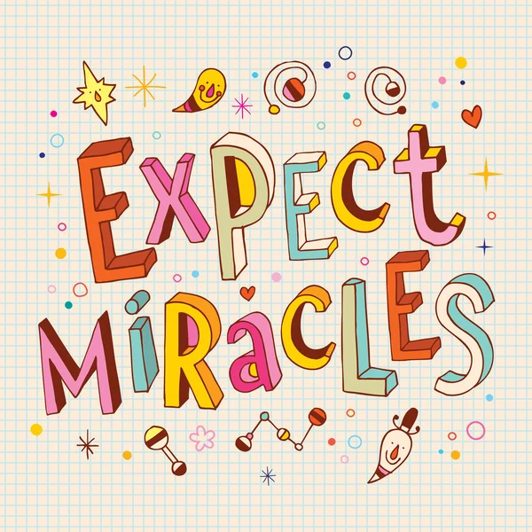 Expect miracles unique hand lettering — Stock Vector
