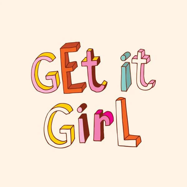 Get it girl motivierende Schriftzüge dekorative Textgestaltung — Stockvektor