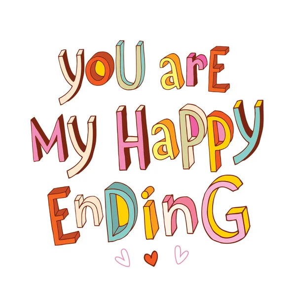 Du är min happy ending romantiska unika hand lettering design — Stock vektor