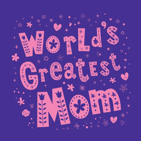 Die Größte Mutter Der Welt Glückwunschkarte Zum Muttertag — Stockvektor