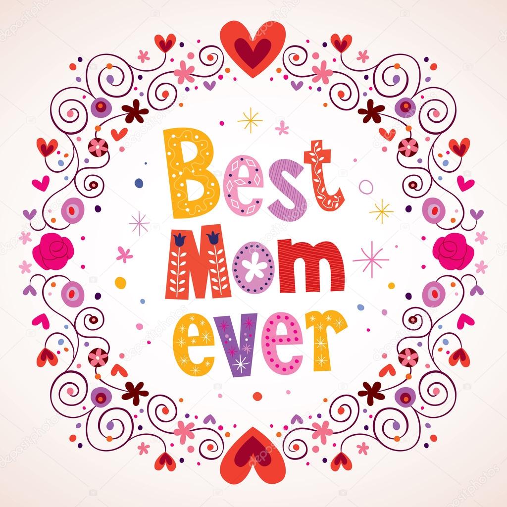 https://st2.depositphotos.com/4071863/5889/v/950/depositphotos_58890369-stock-illustration-best-mom-ever-card.jpg