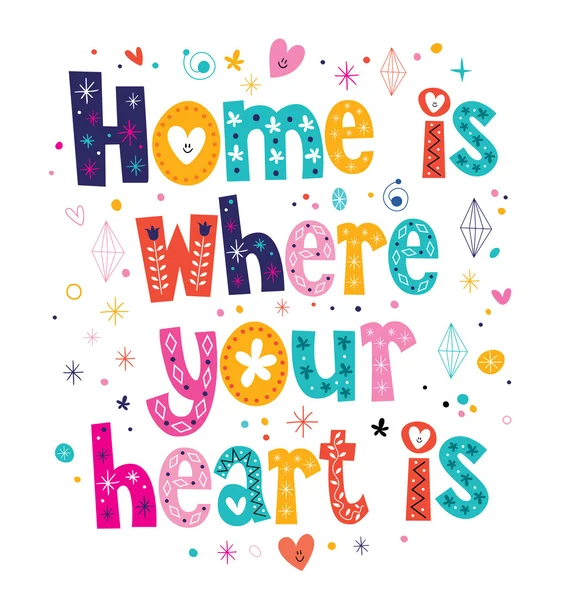 Hjemmet ditt er der ditt hjerte er – stockvektor