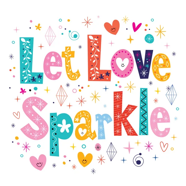 Let love sparkle typography lettering decorative type card — Stock Vector