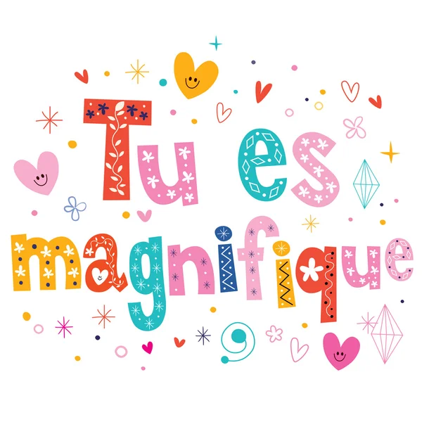 Tu es magnifique Franse liefde zin — Stockvector