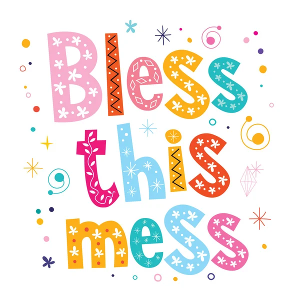 Bless this mess text — Stock Vector