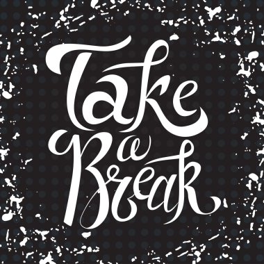 Vektör el çizilmiş yazı. Biraz ara ver. Renkli arka plan üzerinde Typogrraphic ilham verici alıntı.