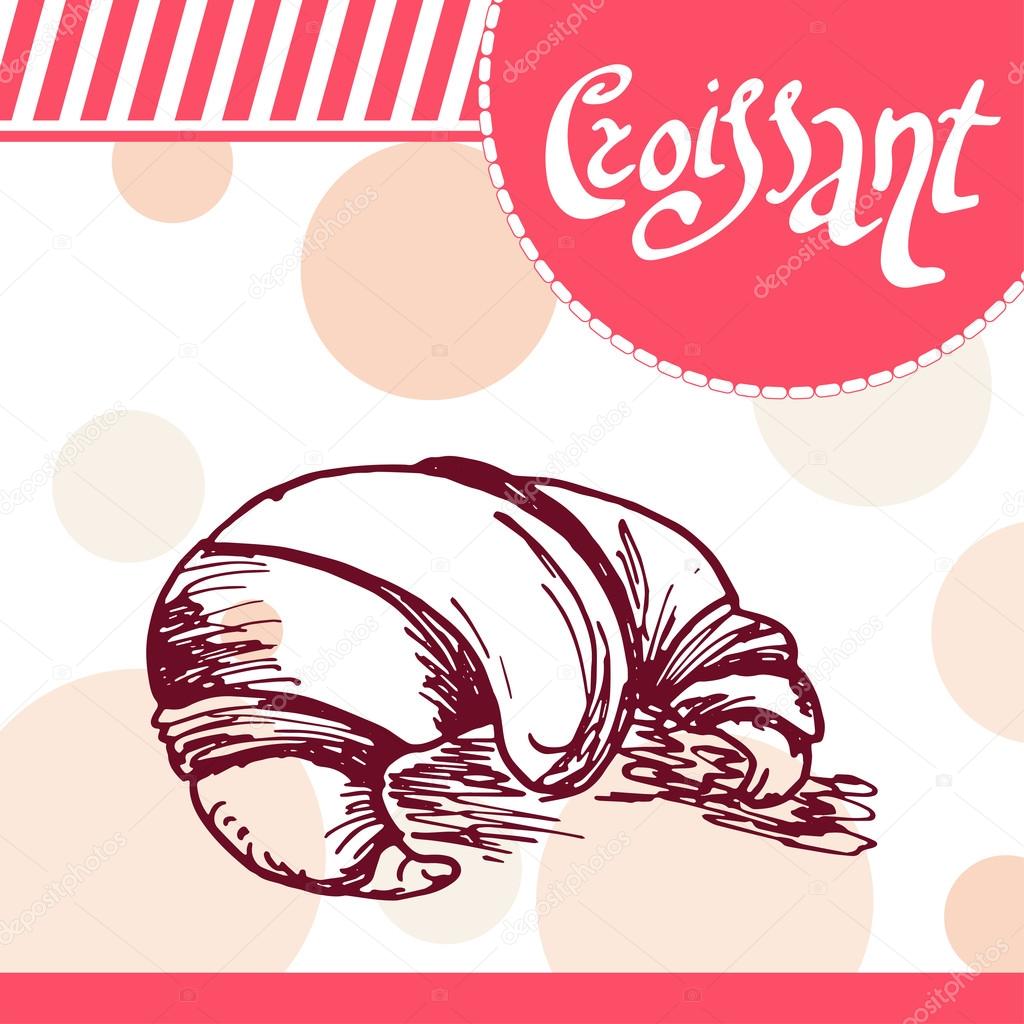 Croissant vector card. Hand-drawn poster with calligraphic element. Art illustration.  Sweet icon