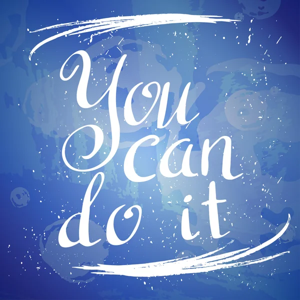 You can do it Poster. Hand drawn lettering. Vector calligraphic design. Isolated quote for your design. — Stock Vector