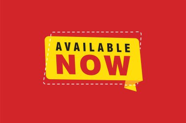 available now banner. available now speech bubble label set. available now