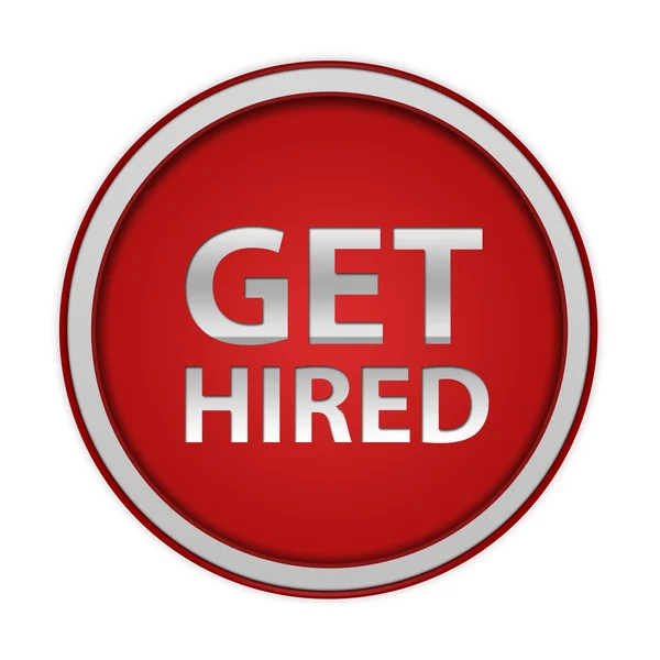 Get hired circular icon on white background — Stock Photo, Image