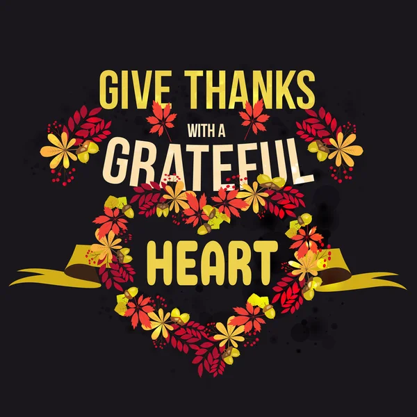 Vector give thanks with a grateful heart. Happy Thanksgiving Day card template. — Stock Vector