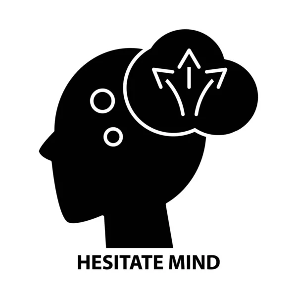 Hesite ícone mente, sinal vetor preto com traços editáveis, ilustração conceito —  Vetores de Stock