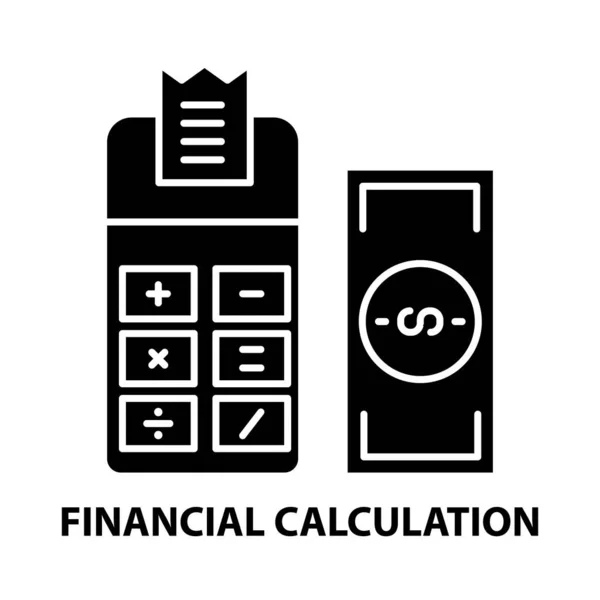 Icona del simbolo di calcolo finanziario, segno vettoriale nero con tratti modificabili, illustrazione concettuale — Vettoriale Stock
