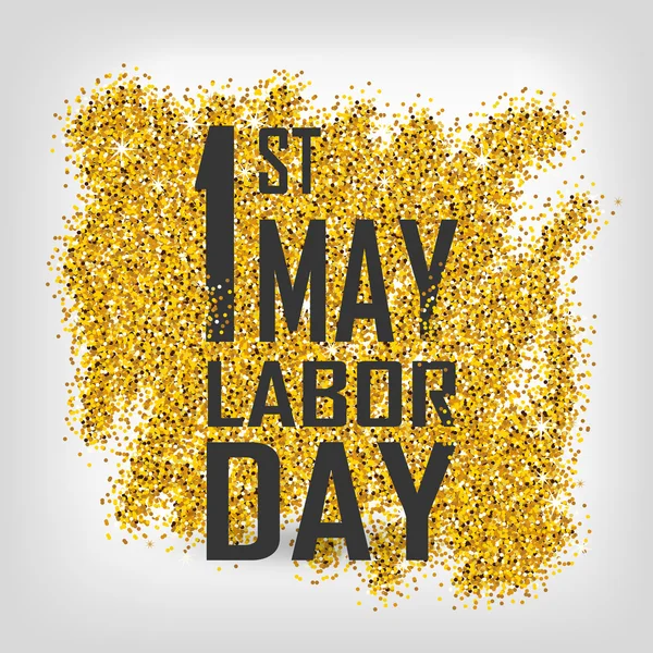 1 мая - День труда. Золотой блеск — стоковый вектор