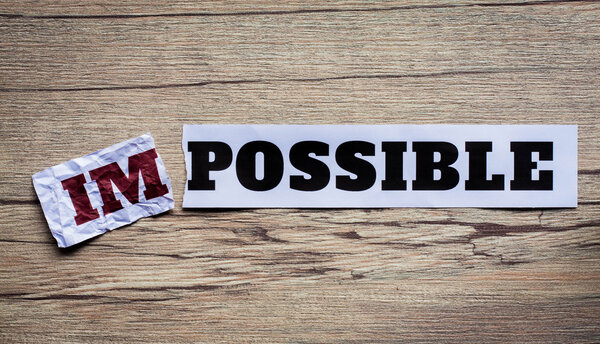  impossible to possible