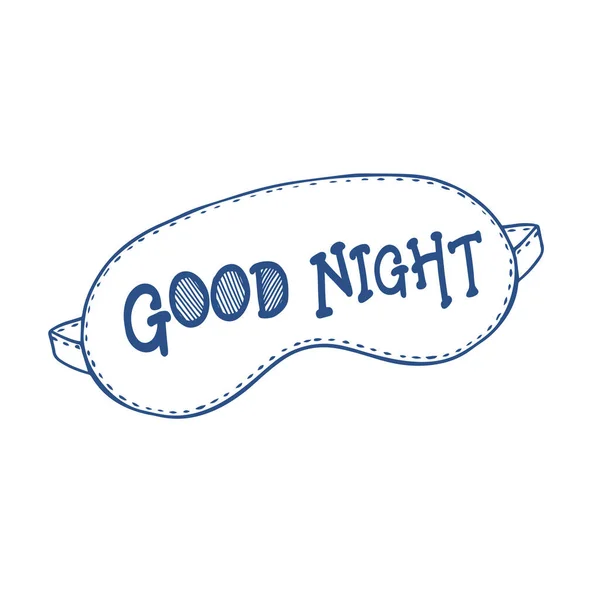 Illustration Sleep Mask Inscription Good Night Caligraphic Lettering Hand Drawn — Stock Vector
