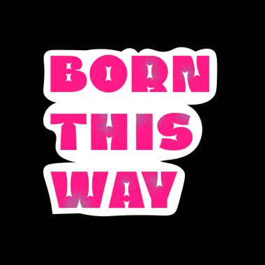 LGBTQIA çıkartması Bu şekilde doğdu. Beyaz Arkaplanda Pembe İfade