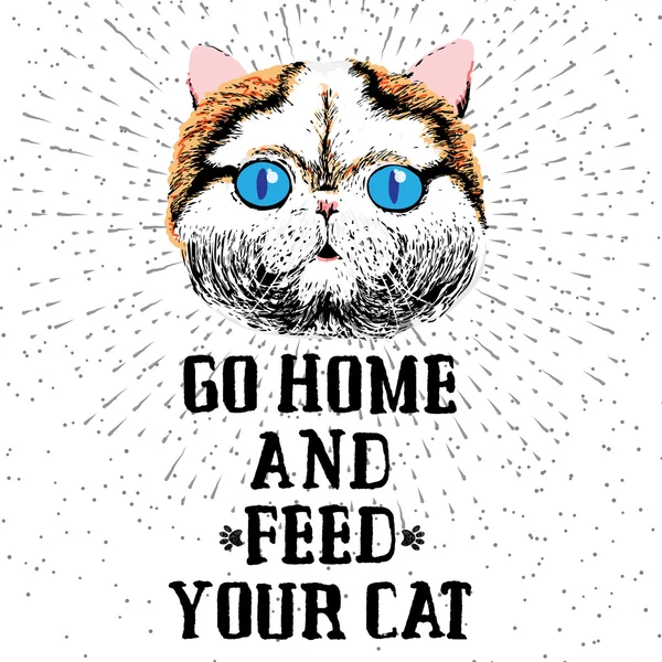 Go home and feed your cat. — Stock Vector