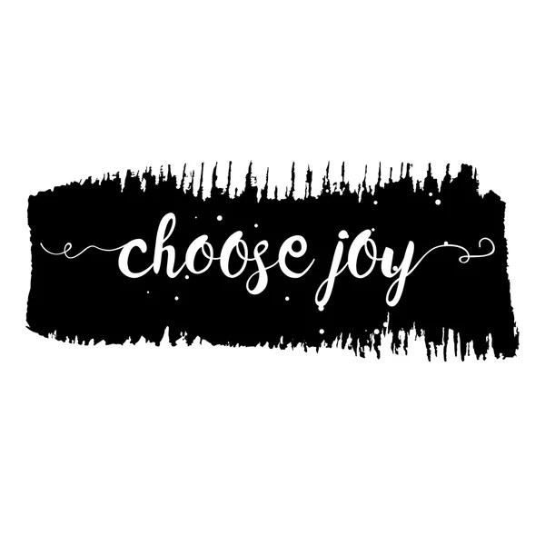 Choose joy. Hand drawn lettering. — Stock Vector