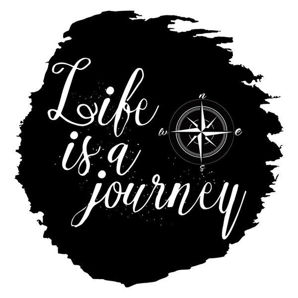 Life is a journey inspiration quote 