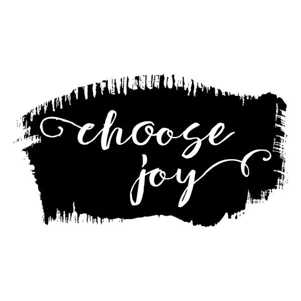 Choose joy phrase. Hand drawn lettering. — Stock Vector