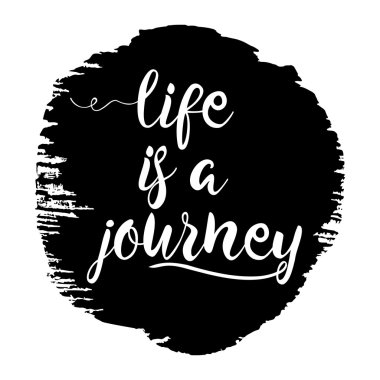 Hayat bir yolculuk elle çizilmiş fırça olduğunu