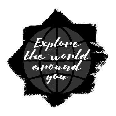 Çevrenizdeki dünyayı keşfedin kaligrafik yazıt.  