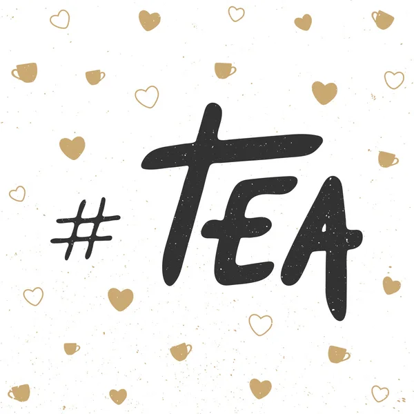 Etiqueta té con tazas y corazones pequeños. Letras manuscritas . — Vector de stock